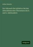 Der Gebrauch des Infinitivs: Bei den althochdeutschen Übersetzern des 8. und 9. Jahrhunderts