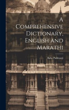 A Comprehensive Dictionary, English and Marathi - Padmanji, Baba