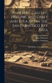 Anneberg Gallery, 1966-1981, and Craft and Folk art in the San Francisco Bay Area: Oral History Transcript / 199