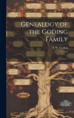 Cover Genealogy of the Goding Family: 1