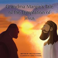 Grandma Margie's Tale of The Temptation of Jesus - Zulkowski, Kimberley