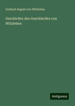 Geschichte des Geschlechts von Witzleben - Witzleben, Gerhard August Von