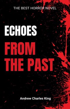 Echoes from the Past - King, Andrew Charles