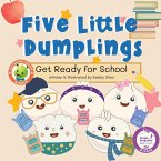 Five Little Dumplings Get Ready for School