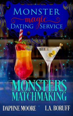 Monsters Matchmaking The Complete Series - Moore, Daphne; Boruff, L. A.