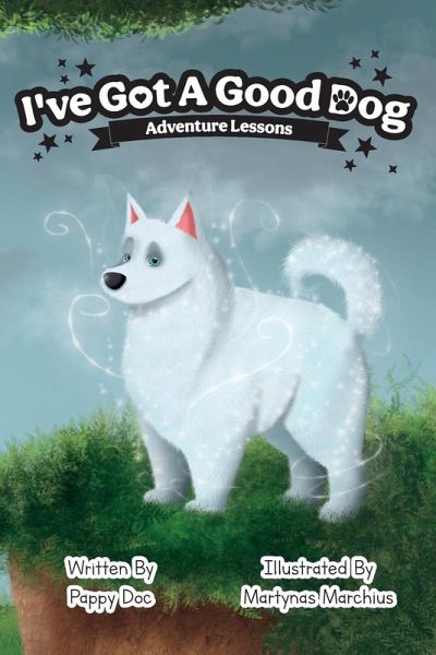 I've Got A Good Dog Adventure Lessons I've Got A Good Dog Adventure Lessons