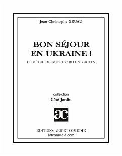 Bon séjour en Ukraine ! - Gruau, Jean-Christophe