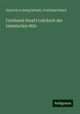 Ferdinand Hand's Lehrbuch des lateinischen Stils