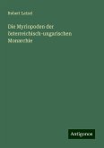 Die Myriopoden der österreichisch-ungarischen Monarchie