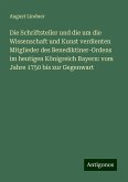 Die Schriftsteller und die um die Wissenschaft und Kunst verdienten Mitglieder des Benediktiner-Ordens im heutigen Königreich Bayern: vom Jahre 1750 bis zur Gegenwart