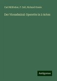 Der Viceadmiral: Operette in 3 Acten