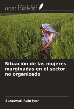 Situación de las mujeres marginadas en el sector no organizado - Raju Iyer, Saraswati