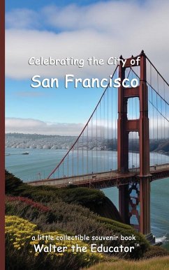 Celebrating the City of San Francisco - Walter the Educator