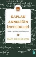 Kaplan Anneligin Incelikleri - Thiagarajan, Maya