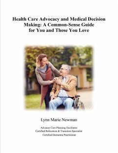 Health Care Advocacy and Medical Decision Making - Newmann, Lynn