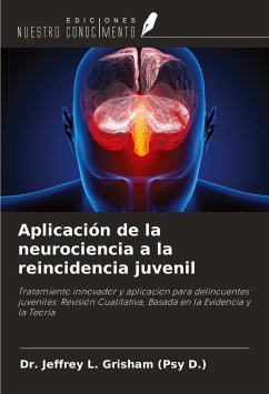 Aplicación de la neurociencia a la reincidencia juvenil - Grisham (Psy D., Jeffrey L.