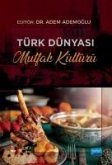Türk Dünyasi Mutfak Kültürü Türk Dünyasi Mutfak Kültürü