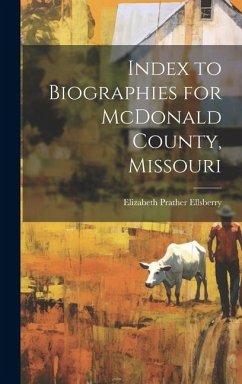 Cover Index to Biographies for McDonald County, Missouri
