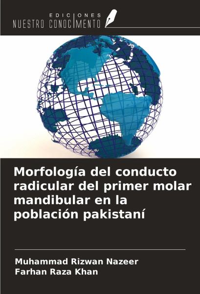 Morfología del conducto radicular del primer molar mandibular en la población pakistaní Morfología del conducto radicular del primer molar mandibular en la población pakistaní