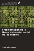 Fragmentación de la tierra y bienestar social de los pueblos Fragmentación de la tierra y bienestar social de los pueblos