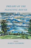 Dreams of the Floating House Dreams of the Floating House