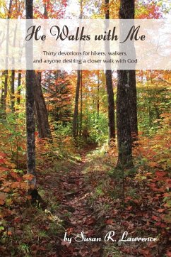 He Walks With Me - Lawrence, Susan R