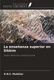 La enseñanza superior en Sikkim La enseñanza superior en Sikkim