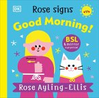 Rose Signs Good Morning!