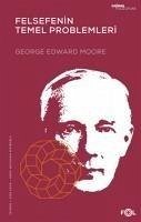 Felsefenin Temel Problemleri - Edward Moore, George