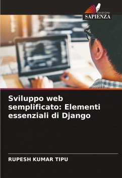 Sviluppo web semplificato: Elementi essenziali di Django - KUMAR TIPU, RUPESH