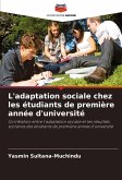 L'adaptation sociale chez les étudiants de première année d'université L'adaptation sociale chez les étudiants de première année d'université