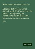 A Popular History of the United States, from the First Discovery of the Western Hemisphere by the Northmen, to the End of the First Century of the Union of the States