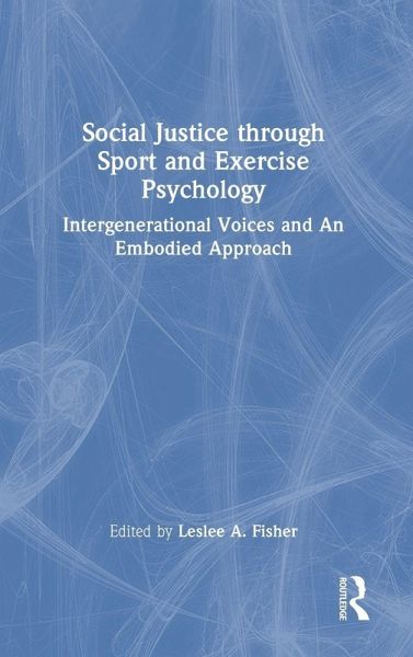 Social Justice through Sport and Exercise Psychology
