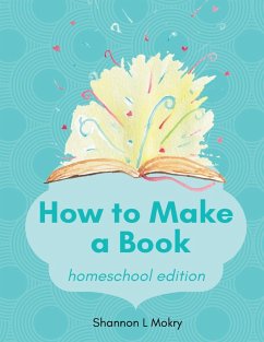 How to Make a Book - Mokry, Shannon L