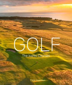 Golf: The Iconic Courses - Hopkinson, Frank