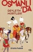 Osmanlida Devletin Müritleri - Fabbe, Kristin