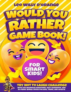 Would You Rather Game Book for Smart Kids! - D'Orange, Leo Willy