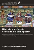 Historia y exégesis cristiana en San Agustín Historia y exégesis cristiana en San Agustín