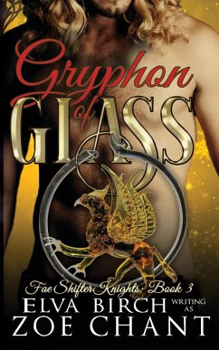 Gryphon of Glass - Birch, Elva; Chant, Zoe