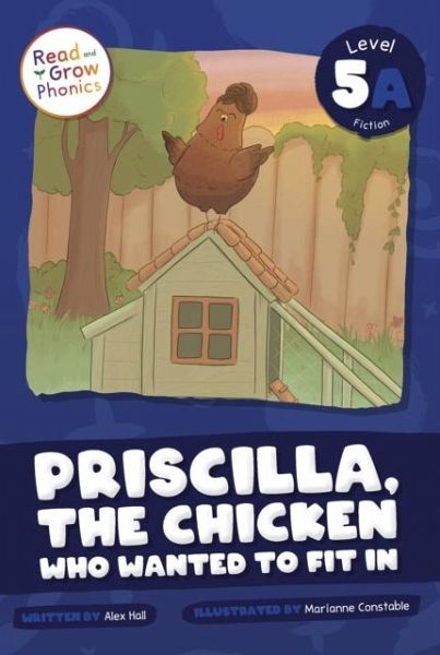 Priscilla, the Chicken Who Wanted to Fit In Priscilla, the Chicken Who Wanted to Fit In