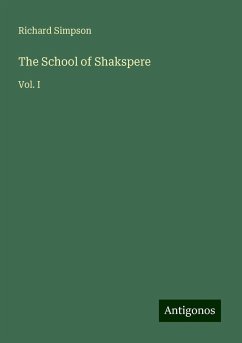 The School of Shakspere - Simpson, Richard