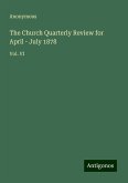 The Church Quarterly Review for April - July 1878