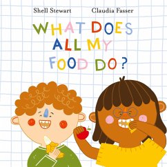 What Does All My Food Do? - Stewart, Shell