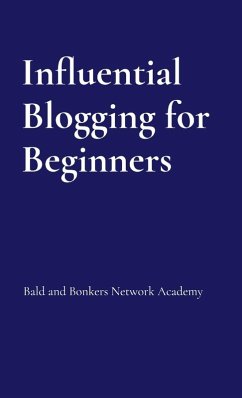 Influential Blogging for Beginners - Richards, Hugh