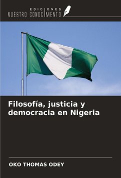 Filosofía, justicia y democracia en Nigeria - Odey, Oko Thomas