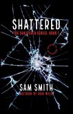 Shattered