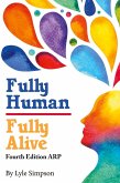 Fully Human/ Fully Alive Fully Human/ Fully Alive