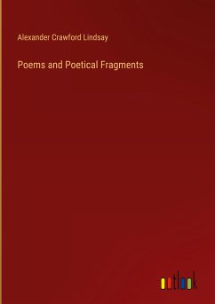 Poems and Poetical Fragments Poems and Poetical Fragments