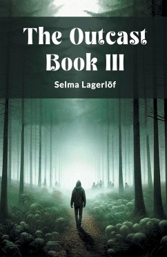 The Outcast Book III - Lagerlof, Selma