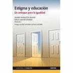 Estigma y educación: Un enfoque para la igualdad Estigma y educación: Un enfoque para la igualdad